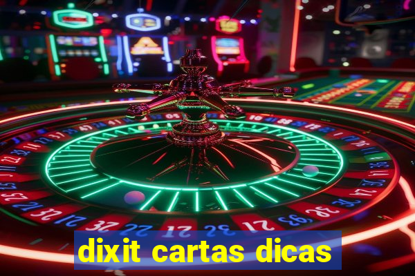 dixit cartas dicas